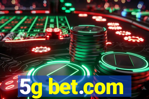 5g bet.com